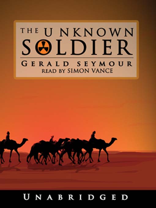 Title details for The Unknown Soldier by Gerald Seymour - Available